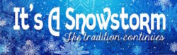 It's a Snowstorm, the tradition continues...